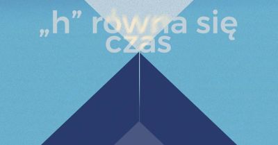 Wystawa „„h” równa się czas” w Kwintesencji